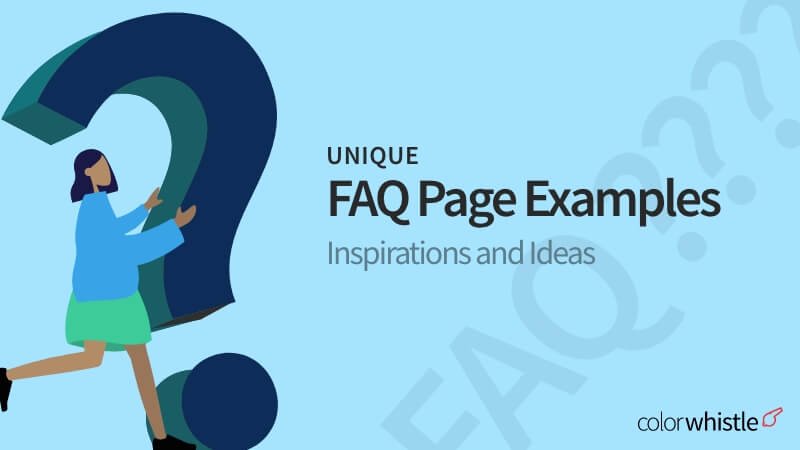 33+ Unique FAQ Page Examples for Inspirations and Ideas - ColorWhistle