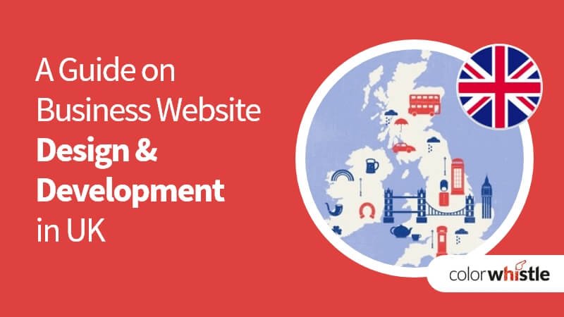 UK Based Business Website Design & Development Guide - ColorWhistle