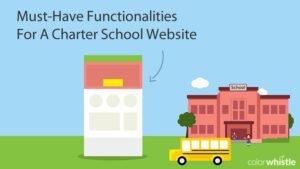 Top Charter School Website Functionalities – Must Have