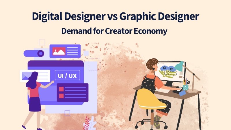 Digital Designer vs Graphic Designer Demand for Creator Economy