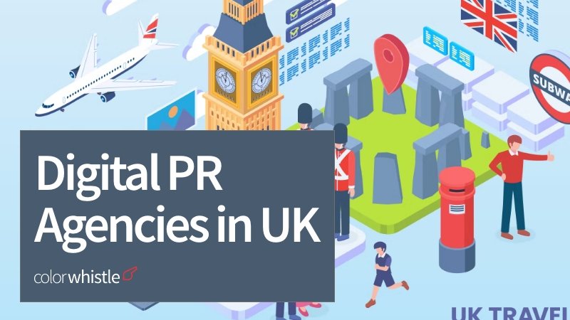 Digital PR Agencies UK : Top 11+ Digital PR Agencies UK - ColorWhistle