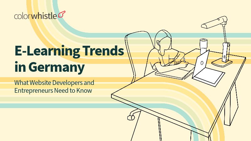 E-Learning Trends in Germany: What Website Developers and Entrepreneurs Need to Know