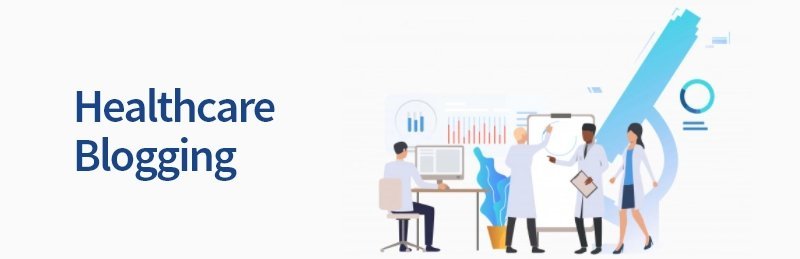 Healthcare Blogging - Online Healthcare Business Ideas to Kickstart