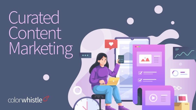 How Curated Content Marketing Works (Tried and Tested Methods)  