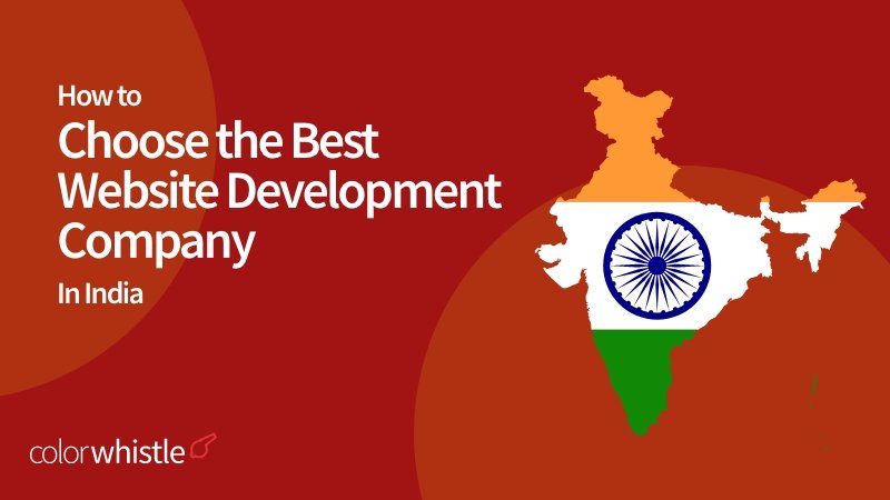 How To Choose the Best Website Development Company In India