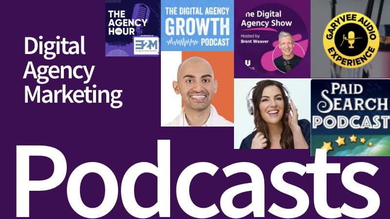 Top 9+ Podcasts for Digital Agency