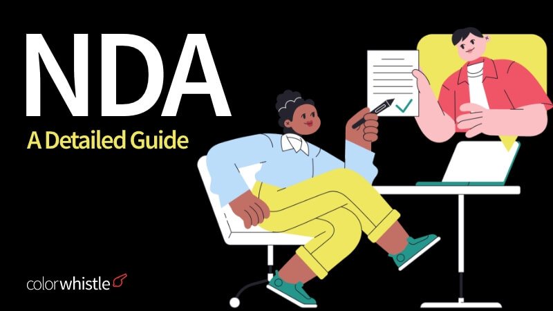 Non-Disclosure Agreements (NDA) A Detailed Guide - ColorWhistle