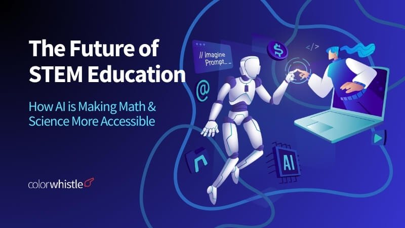 The Future of STEM Education: How AI is Making Math and Science More Accessible