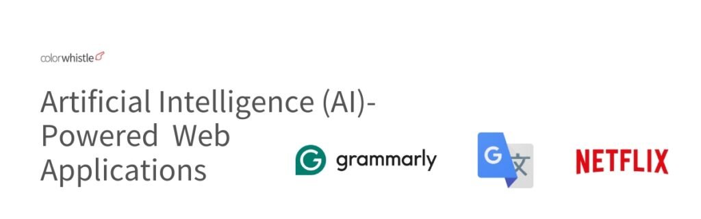 Types of Web Applications (Artificial Intelligence (AI)-Powered Web Apps) - ColorWhistle