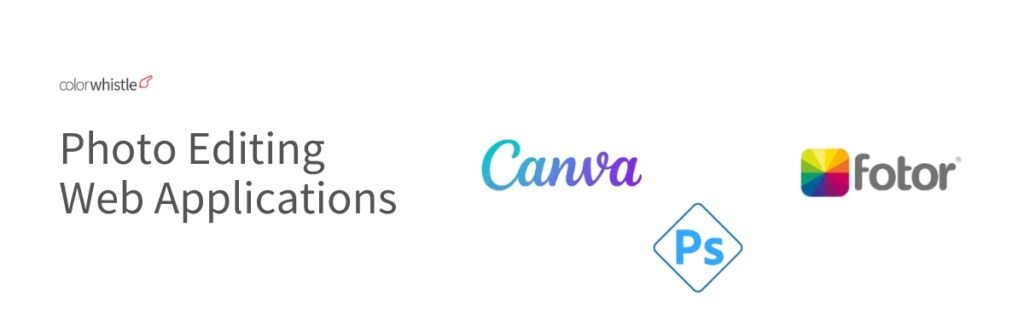 Types of Web Applications ( Photo Editing Web Applications ) - ColorWhistle