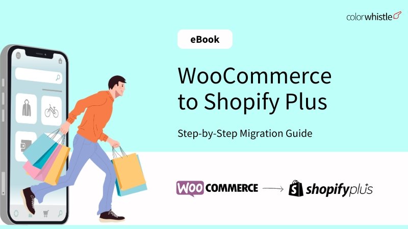 WooCommerce to Shopify Plus: Step-by-Step Migration Guide (e-Book) WooCommerce to Shopify Plus: Step-by-Step Migration Guide (e-Book)