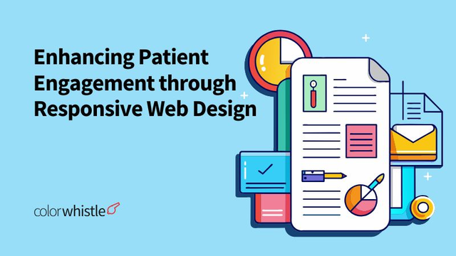 Enhancing Patient Engagement through Responsive Web Design - ColorWhistle