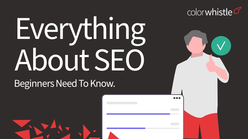 Everything That SEO Beginners Should Know
