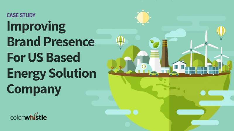 Improving Brand Presence For US Based Energy Solution Company