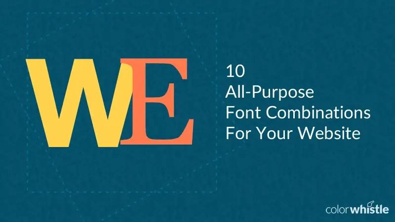 All-Purpose Font Combinations / Modern Font Pairing For Your Website
