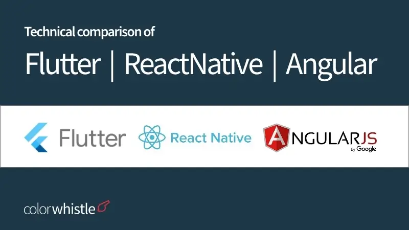 Flutter vs React Native vs Angular Technical Comparison